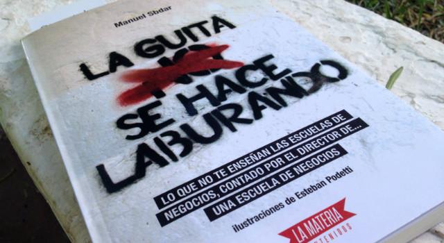 Reseña: La Guita Se Hace Laburando